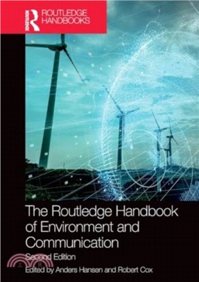 The Routledge Handbook of Environment and Communication