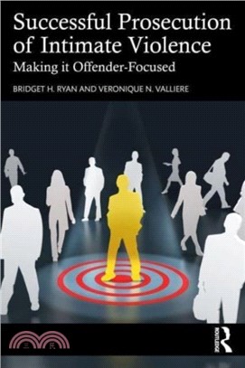 Successful Prosecution of Intimate Violence：Making it Offender-Focused