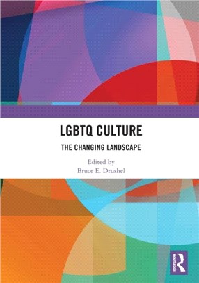 LGBTQ Culture：The Changing Landscape