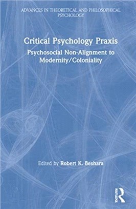 Critical Psychology Praxis：Psychosocial Non-Alignment to Modernity/Coloniality