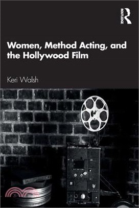 Women, Method Acting, and the Hollywood Film