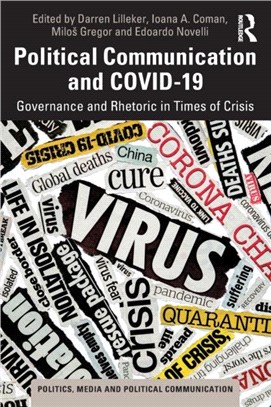 Political Communication and COVID-19：Governance and Rhetoric in Times of Crisis