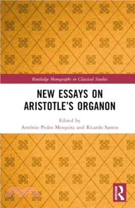 New Essays on Aristotle's Organon