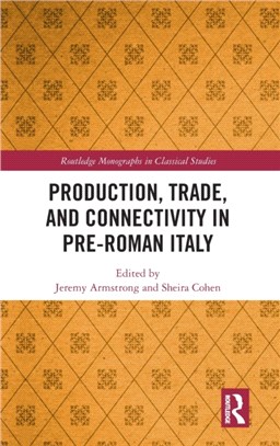 Production, Trade, and Connectivity in Pre-Roman Italy