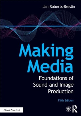 Making Media：Foundations of Sound and Image Production