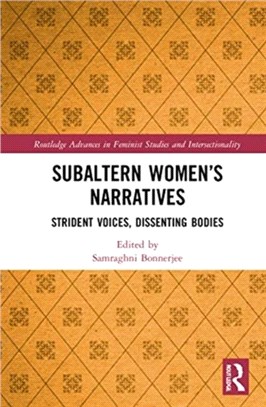 Subaltern Women's Narratives：Strident Voices, Dissenting Bodies