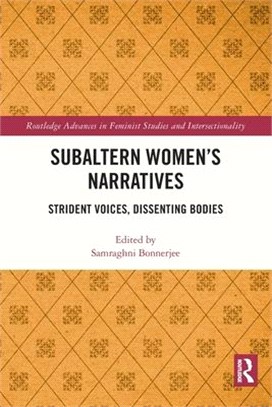 Subaltern Women's Narratives: Strident Voices, Dissenting Bodies