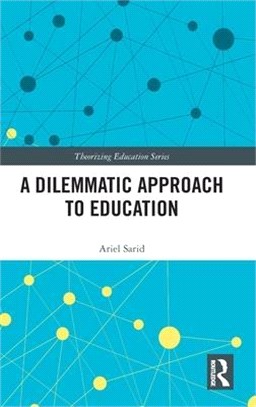 A Dilemmatic Approach to Education: Exploring a New Model of Educational Theory