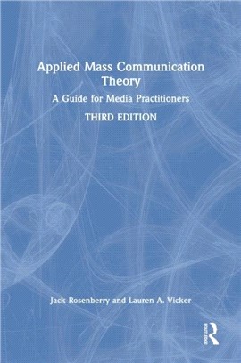 Applied Mass Communication Theory：A Guide for Media Practitioners