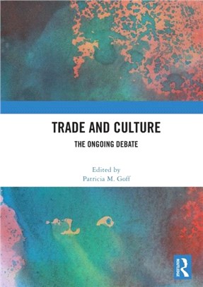 Trade and Culture：The Ongoing Debate