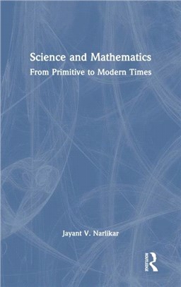 Science and Mathematics from Primitive to Modern Times