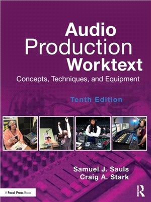 Audio Production Worktext：Concepts, Techniques, and Equipment
