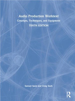 Audio Production Worktext：Concepts, Techniques, and Equipment