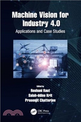 Machine Vision for Industry 4.0：Applications and Case Studies