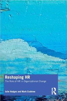 Reshaping HR：The Role of HR in Organizational Change