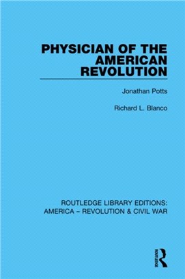 Physician of the American Revolution：Jonathan Potts