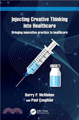 Injecting Creative Thinking into Healthcare：Bringing innovative practice to healthcare