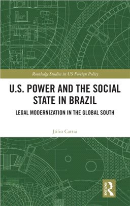 US Power and the Social State in Brazil：Legal Modernization in the Global South