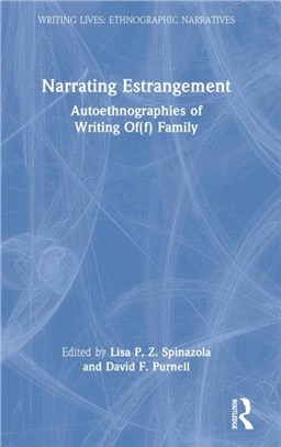 Narrating Estrangement：Autoethnographies of Writing Of(f) Family