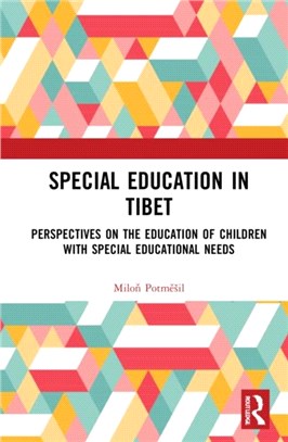 Special Education in Tibet：Perspectives on the Education of Children with Special Educational Needs