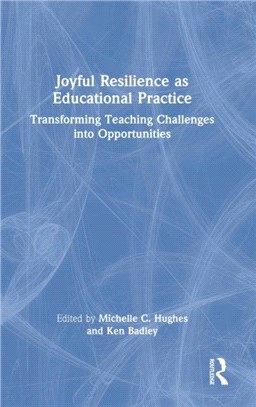 Joyful Resilience as Educational Practice：Transforming Teaching Challenges into Opportunities