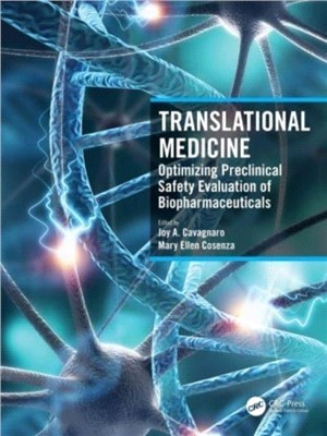 Translational Medicine：Optimizing Preclinical Safety Evaluation of Biopharmaceuticals