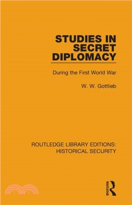 Studies in Secret Diplomacy：During the First World War