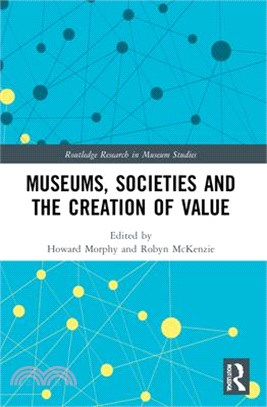 Museums, Societies and the Creation of Value