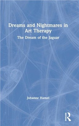 Dreams and Nightmares in Art Therapy：The Dream of the Jaguar