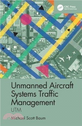 Unmanned Aircraft Systems Traffic Management：UTM