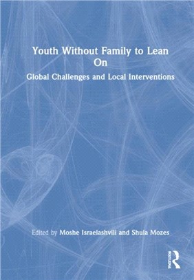 Youth Without Family to Lean On：Global Challenges and Local Interventions