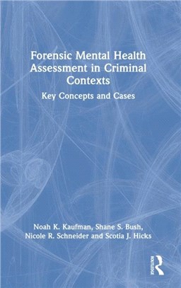 Psychology and Neuropsychology in Criminal Forensic Contexts：A Guide for Mental Health and Legal Professionals
