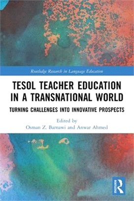 Tesol Teacher Education in a Transnational World: Turning Challenges Into Innovative Prospects