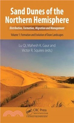 Sand Dunes of the Northern Hemisphere：Distribution, Formation, Migration and Management, Volume 1