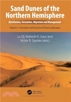 Sand Dunes of the Northern Hemisphere：Distribution, Formation, Migration and Management, Volume 1