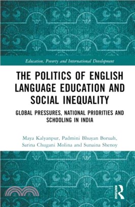 The Politics of English Language Education and Social Inequality：Global Pressures, National Priorities and Schooling in India