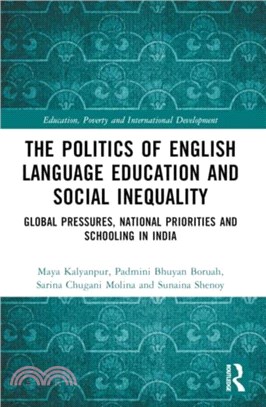 The Politics of English Language Education and Social Inequality：Global Pressures, National Priorities and Schooling in India