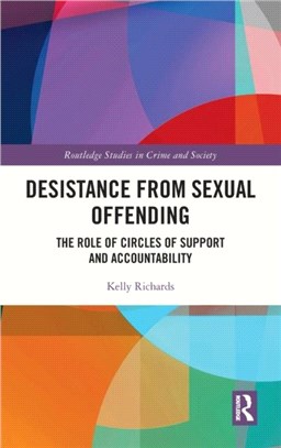 Desistance from Sexual Offending：The Role of Circles of Support and Accountability