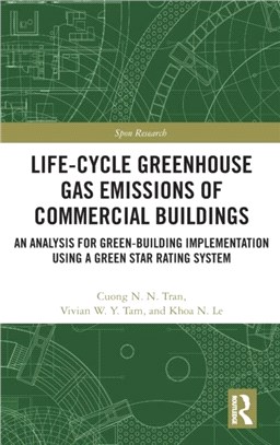 Life-Cycle Greenhouse Gas Emissions of Commercial Buildings：An Analysis for Green-Building Implementation Using A Green Star Rating System