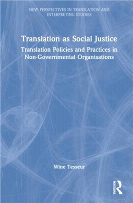 Translation as Social Justice：Translation Policies and Practices in Non-Governmental Organisations