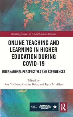 Online Teaching and Learning in Higher Education during COVID-19：International Perspectives and Experiences