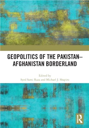 Geopolitics of the Pakistan-Afghanistan Borderland