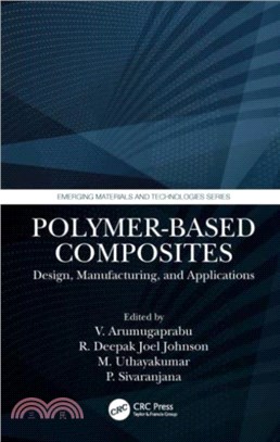 Polymer-Based Composites：Design, Manufacturing, and Applications