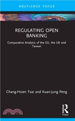 Regulating Open Banking：Comparative Analysis of the EU, the UK and Taiwan