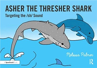 Asher the Thresher Shark：Targeting the sh Sound