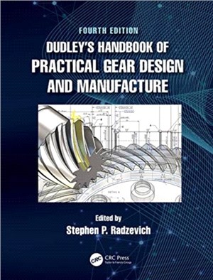 Dudley's Handbook of Practical Gear Design and Manufacture