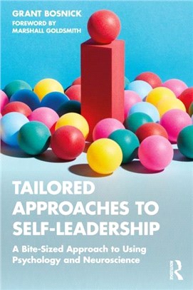 Tailored Approaches to Self-Leadership：A Bite-Size Approach Using Psychology and Neuroscience