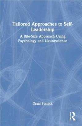 Tailored Approaches to Self-Leadership：A Bite-Size Approach Using Psychology and Neuroscience