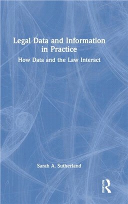 Legal Data and Information in Practice：How Data and the Law Interact