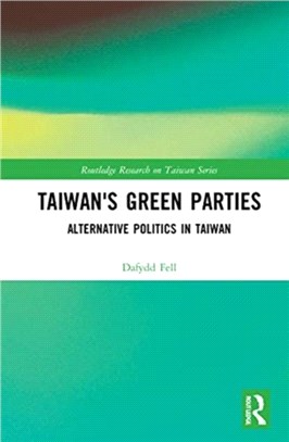 Taiwan's Green Parties：Alternative Politics in Taiwan